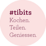 #tibits - Kochen. Teilen. Geniessen.
